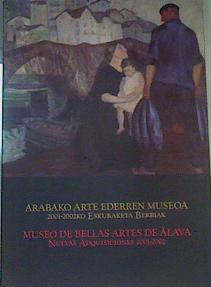 Museo de Bellas Artes de Álava: nuevas adquisiciones 2001-2002 | 164232 | VVAA, Álava. Departamento de Cultura