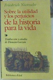 Sobre la utilidad de Los perjuicios de los estudios de la historia | 156516 | Nietzsche, Friedrich