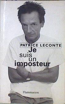 Je suis un imposteur | 146527 | Leconte, Patrice