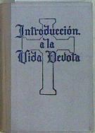 Introducción a la vida devota | 147700 | San Francisco de Sales/Traductotr Don Pedro de Silva