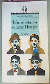 Todos Los Detectives Se Llaman Flanagan | 387 | Martin, Andreu(1949-/Jaume Ribera