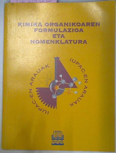 Kimika Organikoaren Formulazioa Eta Nomenklatura ( Iupac-En Arauak ) | 56887 | Marino Latorre Ariño