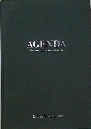 Agenda de un año cualquiera | 125232 | Román, Suárez Blanco